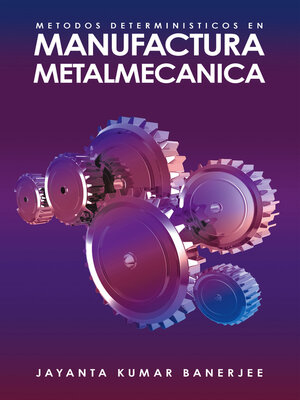 cover image of METODOS DETERMINISTICOS EN MANUFACTURA METALMECANICA